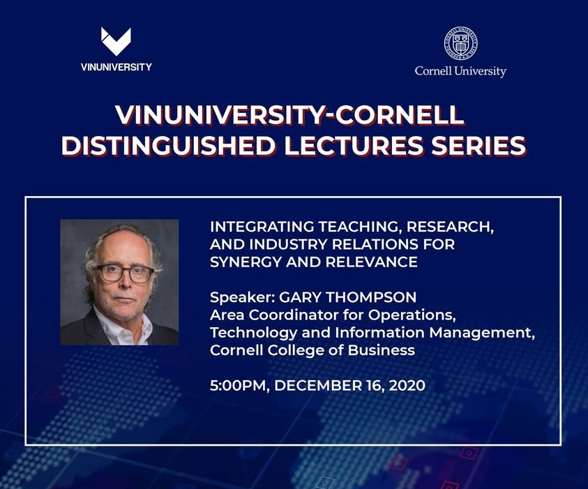 INTEGRATING TEACHING, RESEARCH, AND INDUSTRY RELATIONS FOR SYNERGY AND RELEVANCE: PROFESSOR GARY THOMPSON, CORNELL UNIVERSITY